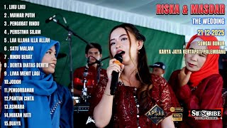 NEW PERSON 2025 I WEDDING RISKA & MASDAR I FULL DANGDUT I LIVE SUNGAI BUNUT KARYA JAYA KERTAPATI