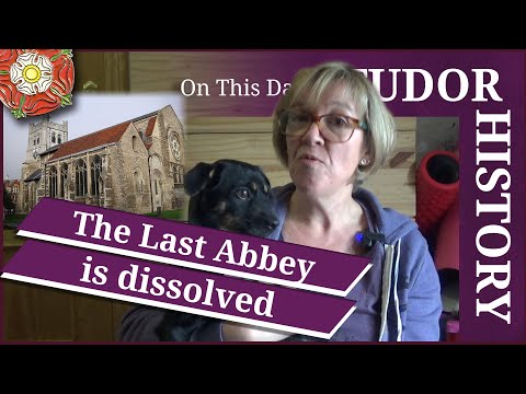 March 23 - The last abbey is dissolved