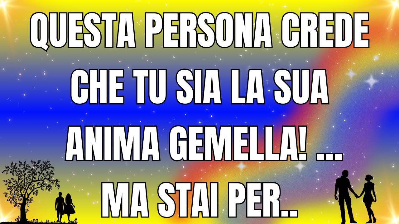 Accogliete La Sua Anima 🛑 Messagio di dio per te oggi: Questa persona crede che tu sia la sua