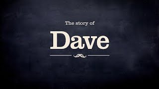 The Story Of Dave