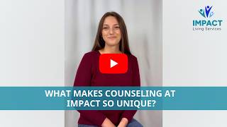 What Makes Counseling At Impact So Unique