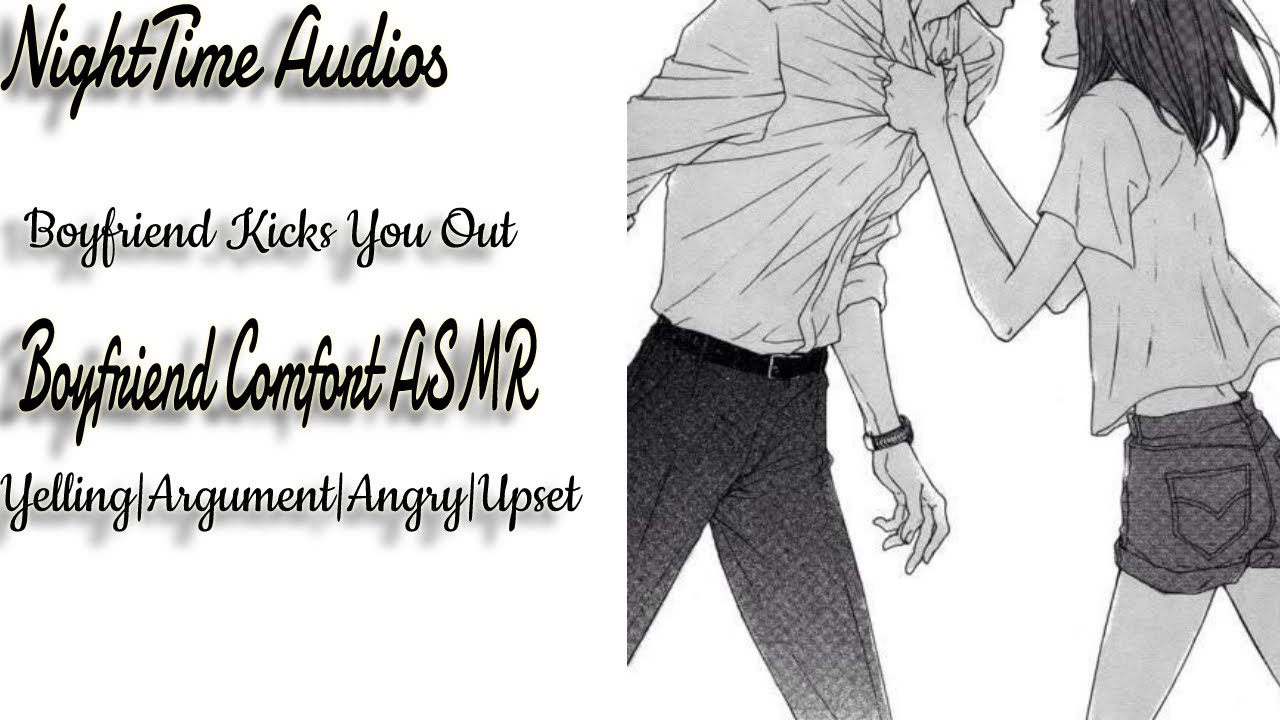 Upset Boyfriend Kicks You Out [Argument] [Break-Up]  [Angry] [M4F] [Crying] Boyfriend ASMR Roleplay