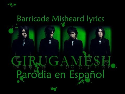 girugamesh - barricade (misheard lyrics, parodia, visual kei cantando en español)