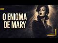 O MISTÉRIO DE MARY