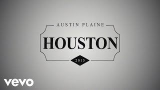 Miniatura de "Austin Plaine - Houston (Lyric Video)"