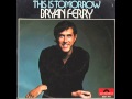 Bryan ferry  this is tomorrow