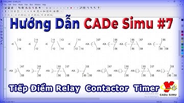 CADe Simu #7 | Các kí Hiệu Trong Mạch Điện | Contactor Relay Timer