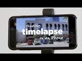 Shooting TIMELAPSE on an iPhone