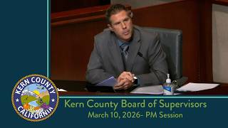 Kern County Board of Supervisors 2:00 p.m. meeting for Tuesday,  March 10, 2026