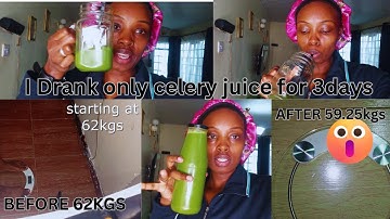 I Drank Only Celery Juice For 3 Days And THIS is what Happened!+(health benefits\i lost 3kgs\6.6lbs