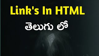 Links in Html Telugu||Hyper Link's in Html telugu || Html link's