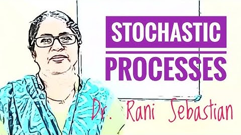 Stochastic Processes - Introduction