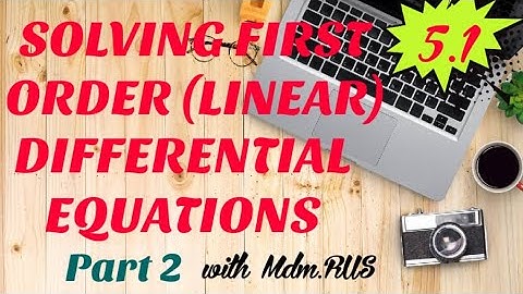 Class Exercises Q2- CHAPTER 5.1 FIRST ORDER DIFFERENTIAL EQUATIONS.