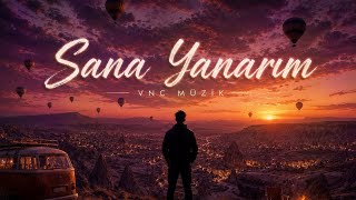 VNC Müzik - Sana Yanarım