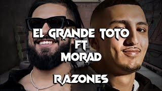 El Grande Toto Ft Morad razones stexto
