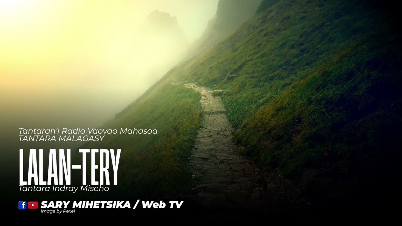 Tantara Malagasy - LALAN-TERY (Tantaran'i Radio Vaovao Mahasoa ) Tantara Indray Mihaino