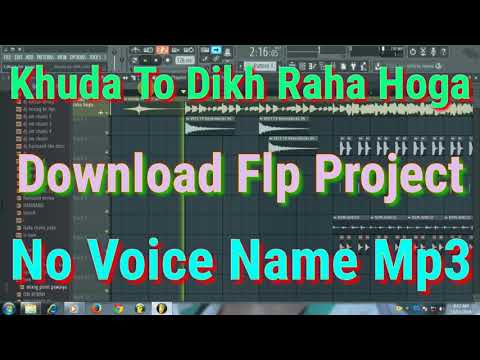 Khuda To Dikh Raha Hoga Na Dil Tujhse Juda Hoga Download Flp Project No Voice Name Mp3