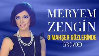 Meryem Zengin - O Mahşer Gözlerinde (Lyric Video) Resimi