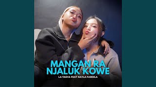 Download lagu Mangan Ra Njaluk Kowe (feat. Nayla Fardila)