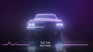 Alex Park - Tell Me