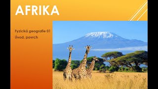 AFRIKA fyzická geografie 01- úvod a reliéf