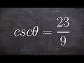 Learn how to create a triangle and evaluate all six trig functions given cosecant