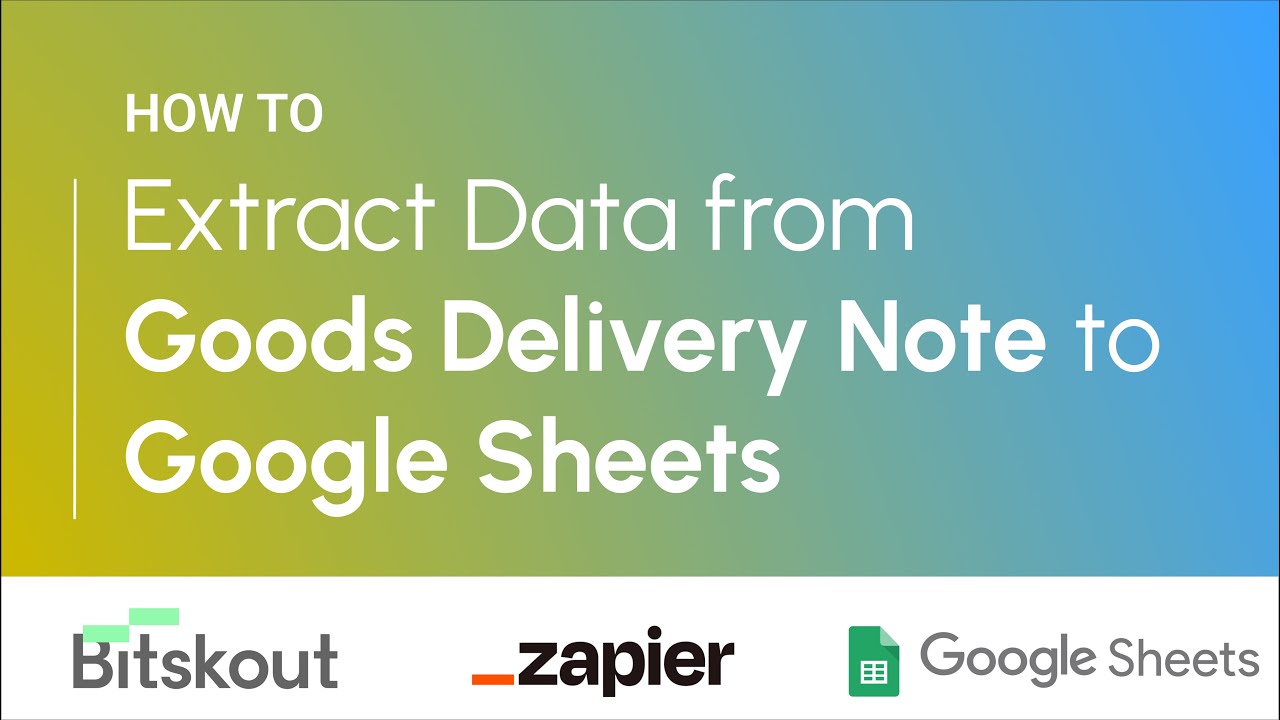 How to extract data from Delivery Note to Google Sheets