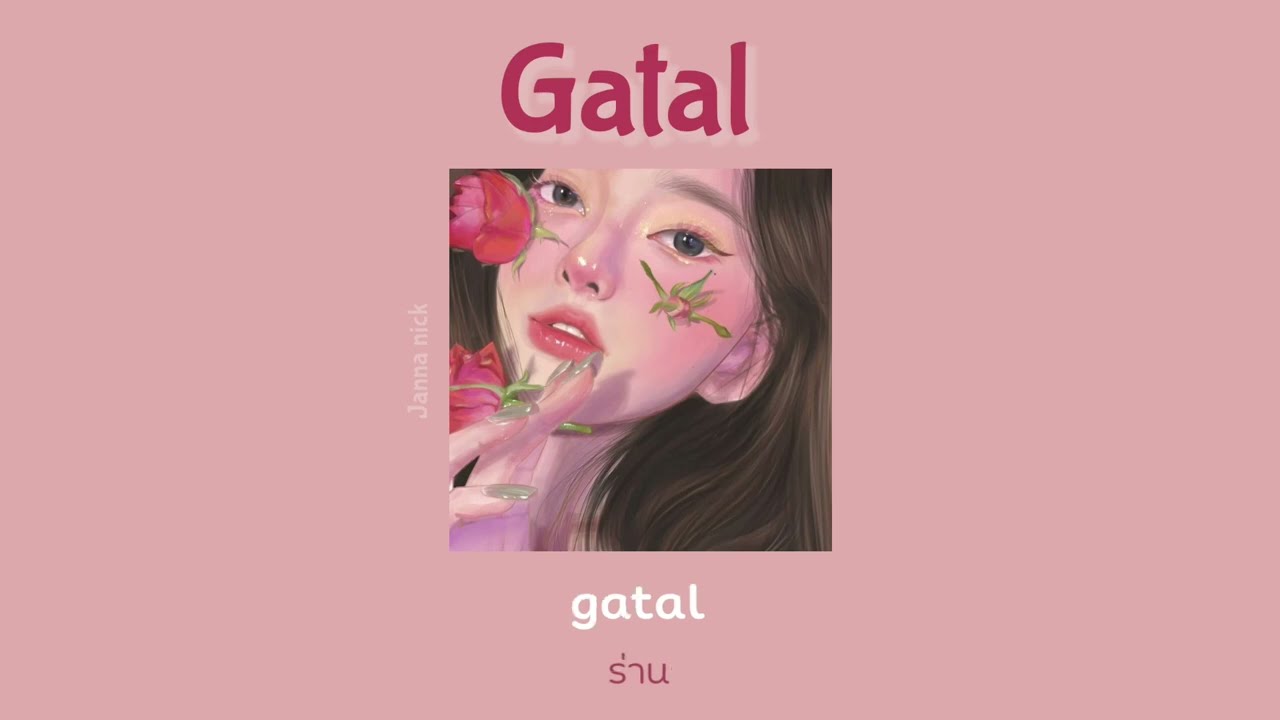 แปลเป็นไทย  Update 2022  แปลเพลง Gatal - Janna Nick - [ subthai ]