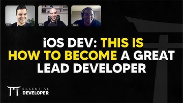 iOS DEV: This is how to become a great lead developer | ED Clips