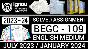 BEGC 109 SOLVED ASSIGNMENT 2023-24 | BEGC 109 SOLVED ASSIGNMENT 2024 IN ENGLISH | BEGC 109 2023-24