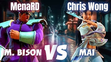 SF6 🔥 MenaRD (M. Bison) vs Chris Wong (Mai) 🔥 Street Fighter 6 High-Level Matches
