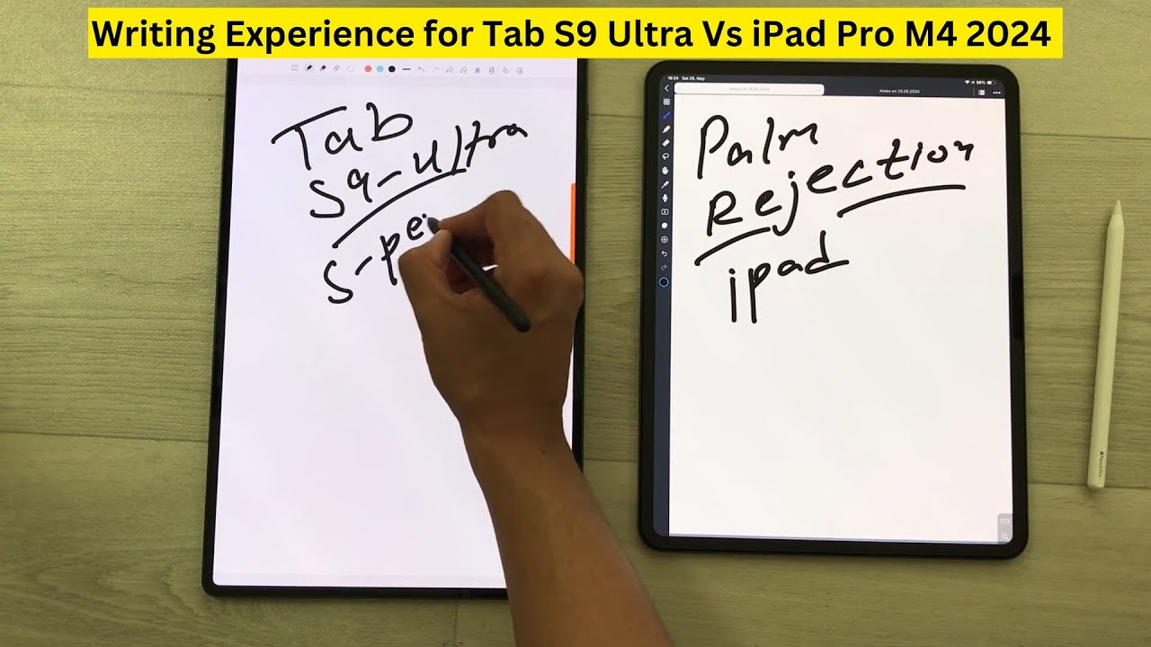 Writing Experience for Samsung Tab S9 Ultra Vs Apple iPad Pro M4 2024 ...