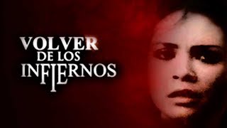 Volver De Los Infiernos (2007) | MOOVIMEX powered by Pongalo