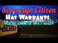 Sovereign Citizen is wanted and pulled over!  Plus, BONUS videos!