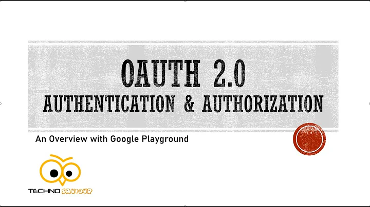 OAuth 2.0 Authentication and Authorization. Google playground OAuth: An Overview