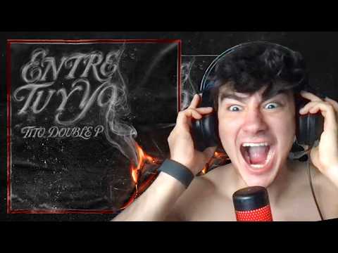KEED MONTANA Reacciona a ENTRE TÚ Y YO - Tito Double P (Video Oficial)