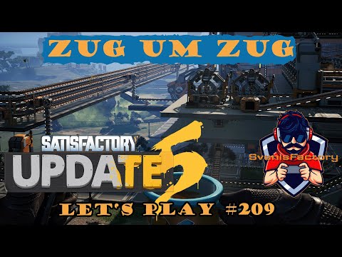 Satisfactory Let&#039;s Play 209 - Deutsch - Zug um Zug