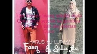 Harus Ku Lupakan Faeq Ft Sella Lila