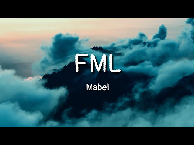 Watch Mabel - FML (lyrics) on YouTube Watch Mabel - FML (lyrics) on YouTube