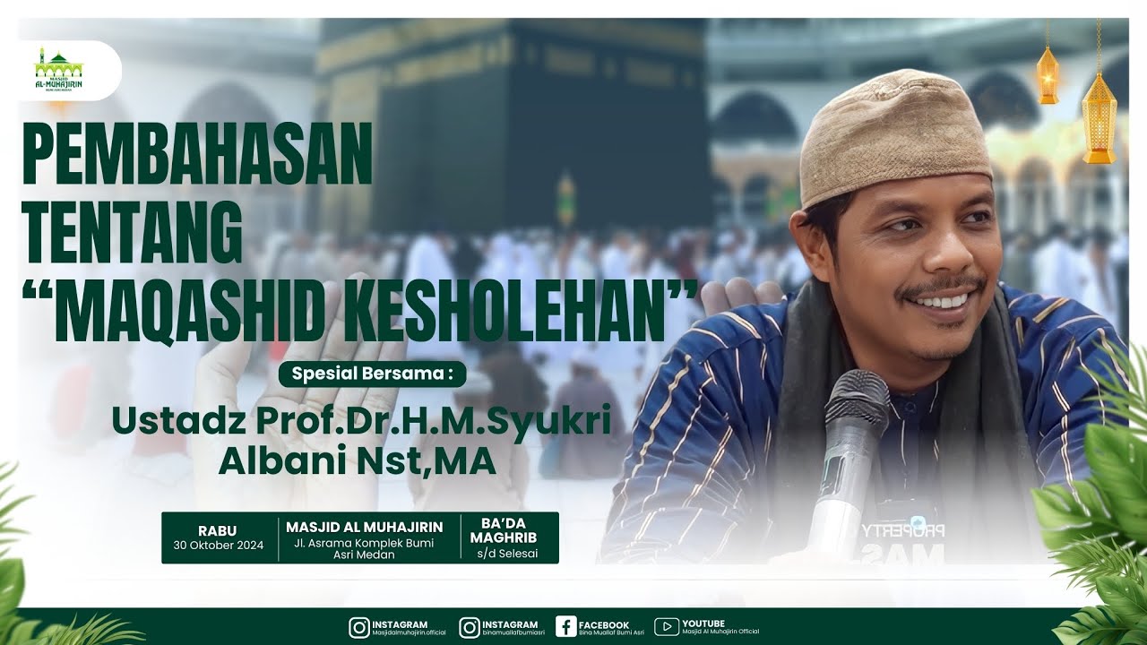 [LIVE] MAQASHID KESHOLEHAN | Kajian Tasawuf | Ustadz Prof.Dr.H.M.Syukri Albani Nst,MA