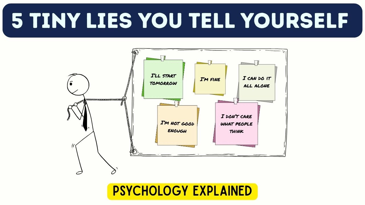 5 Lies You Tell Yourself (Psychology Explained)