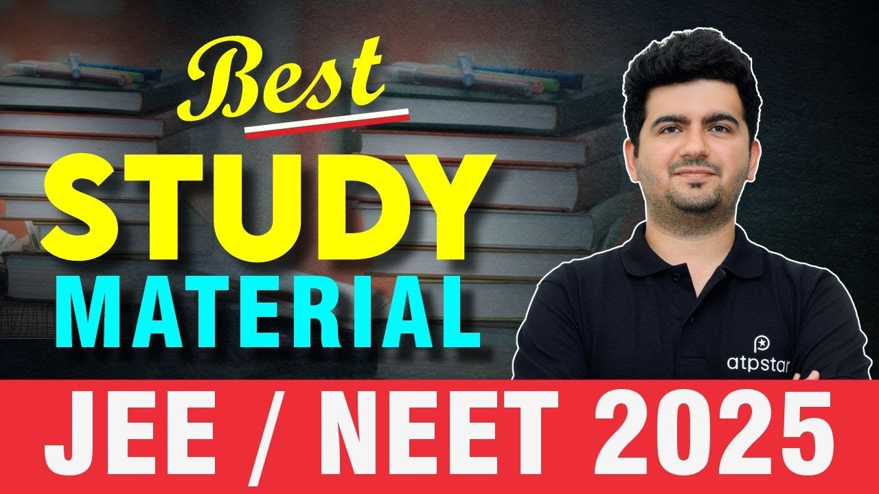 What is the Best Study Material ? Complete Guide JEE 2025 NEET 2025