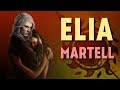 Elia Martell's Tragic Life (Game of Thrones)