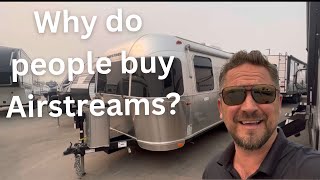 Why would anyone buy an Airstream??? They're so expensive!
