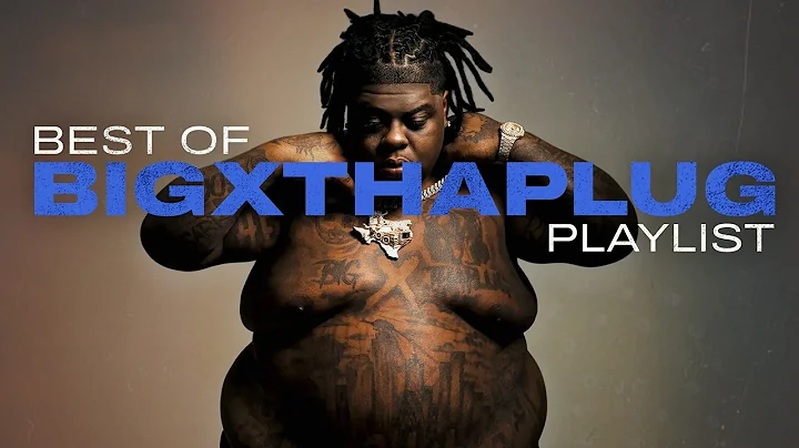Best of BigXthaPlug | BigXthaPlug Best Songs Playlist