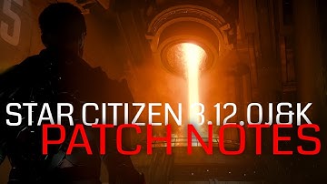 3.12.0j & k PTU Patch Notes | Known Issues | Bug Fixes | Gameplay Modifications