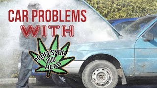 Car Problems WITH Professor Bud Head