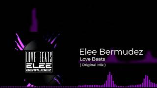 Elee Bermudez - Love Beats 2013