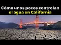 La Guerra por el Agua En California Acaba de Empezar