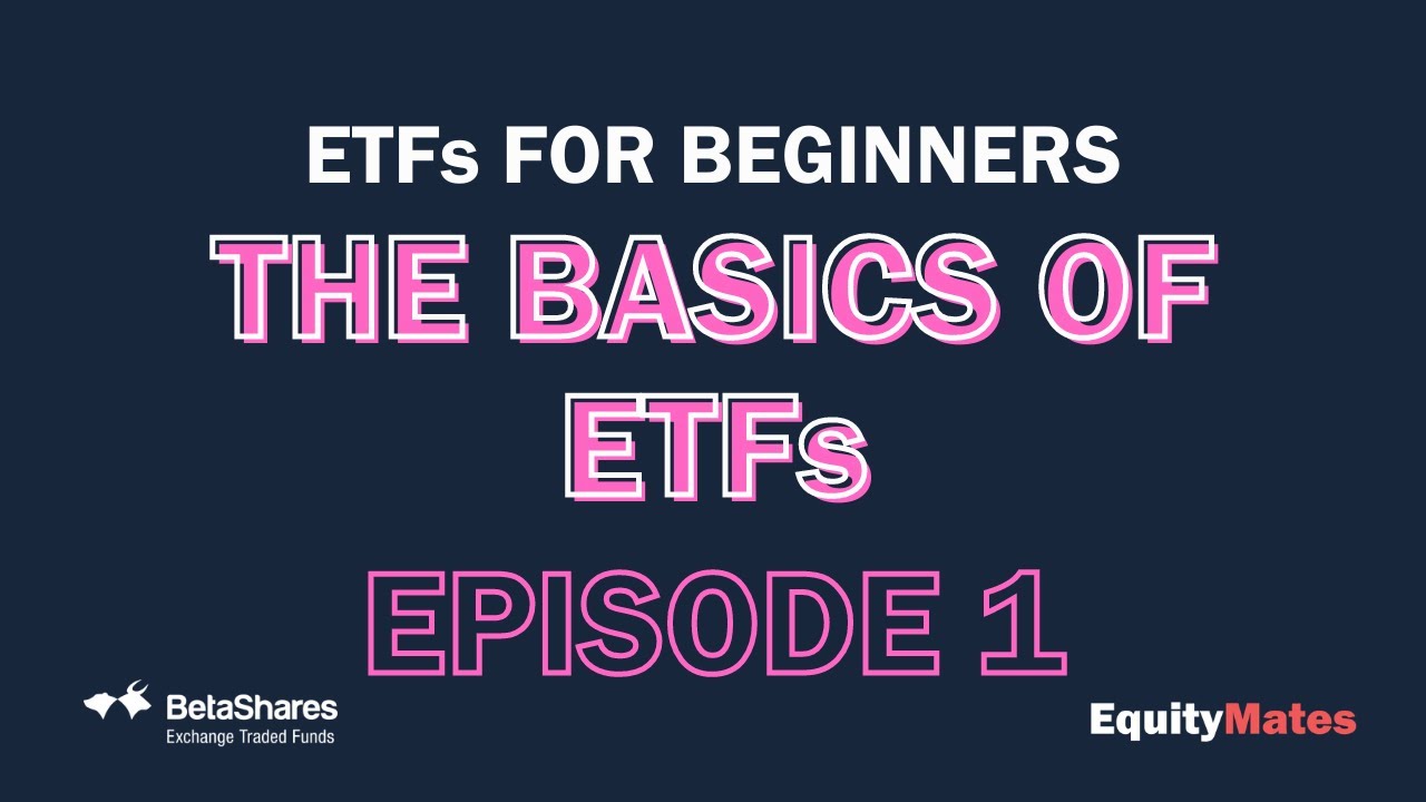 1. ETFs For Beginners Basics 101 w/ BetaShares YouTube